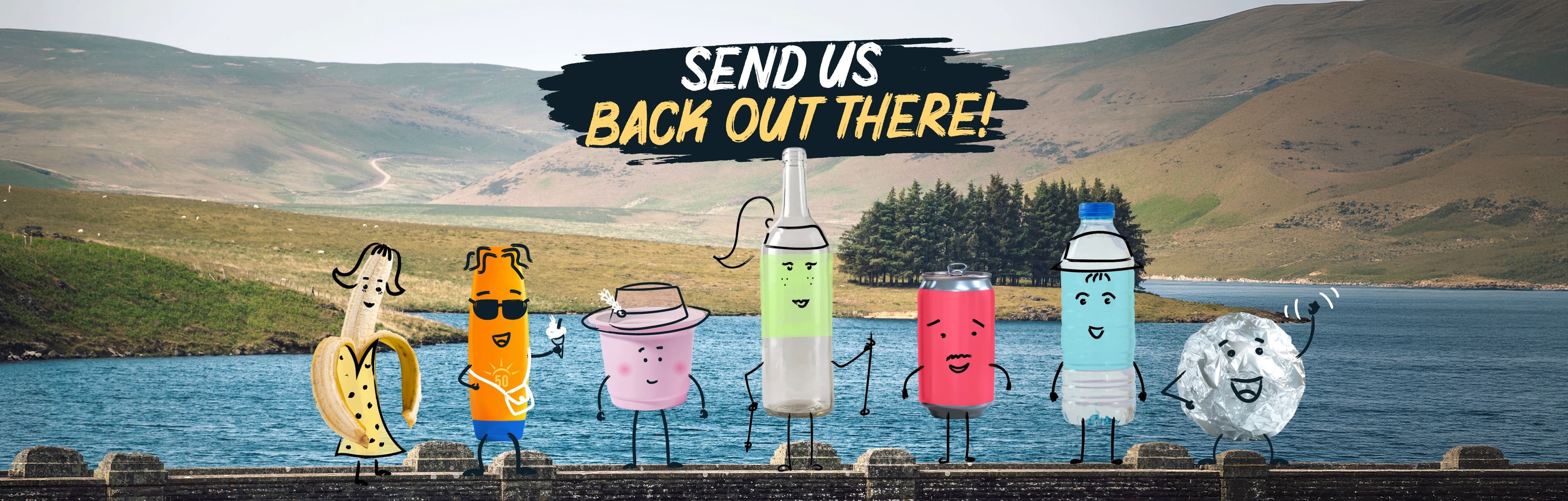 Send us back out there