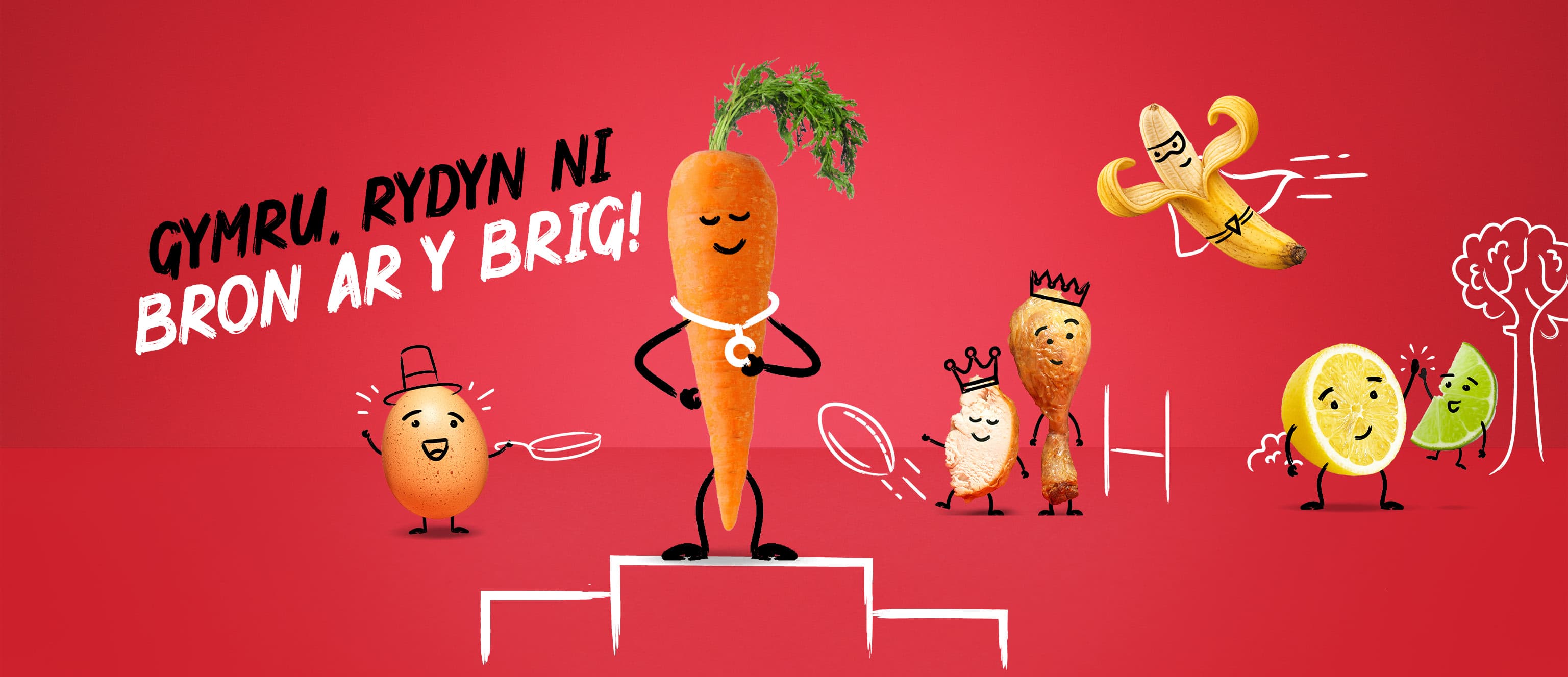 Eitemau bwyd gyda choesau cartŵn wedi'u llunio arnynt i greu cymeriadau ar gefndir coch gyda'r testun "Cymru, rydyn ni bron ar y brig!"